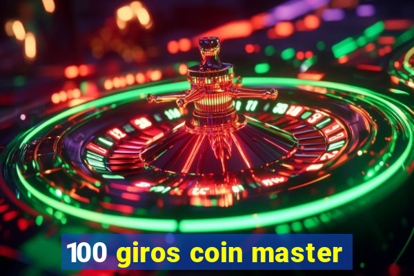 100 giros coin master